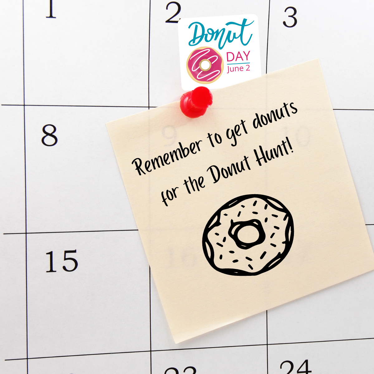 A reminder is posted on a calendar to get donuts for the Donut Hunt on June 2nd.